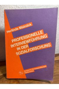 Professionelle Interviewführung in der Sozialforschung.