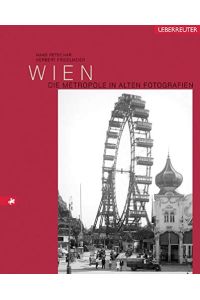 Wien : die Metropole in alten Fotografien.