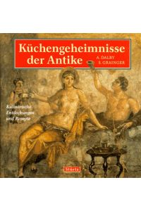 Küchengeheimnisse der Antike.
