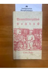 Braunschweigisches Kochbuch : für angehende Köche, Köchinnen, Haushälterinnen u. Hausmütter.