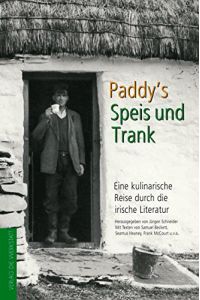 Paddy's Speis und Trank : eine kulinarische Reise durch die irische Literatur.