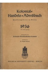 Kolonial-Handels-Adressbuch 1936. Mandatsgebiete in Afrika.