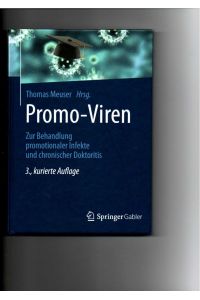 Thomas Meuser, Promo-Viren - Zur Behandlung promotionaler Infekte und chronischer Doktoritis