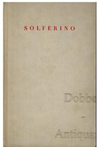Eine Erinnerung an Solferino und andere Dokumente zur Gründung des Roten Kreuzes.