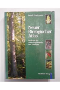 Neuer Biologischer Atlas.   - Ökologie für Schleswig-Holstein und Hamburg.