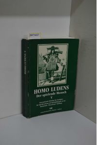 Homo Ludens - Der spielende Mensch: Jahrgang 1995 (Internationale Beiträge des Instituts für Spielforschung und Spielpädagogik an der Hochschule Mozarteum Salzburg)