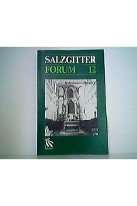 Kirchenbauten in Salzgitter. Salzgitter Forum - Schriftenreihe der Stadt Salzgitter - Heft 12.