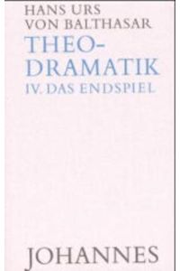 Theodramatik / Das Endspiel, Bd 4