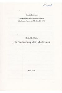 Die Verlandung des Schulensees. Sonderdruck aus Jahresblätter des Kommunalvereins Schulensee-Rammsee-Molfsee für 1972.