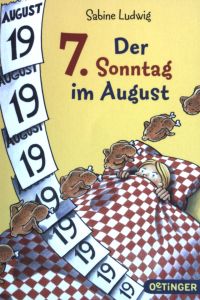 Der 7. Sonntag im August.   - Oetinger-Taschenbuch ; (Nr 104)