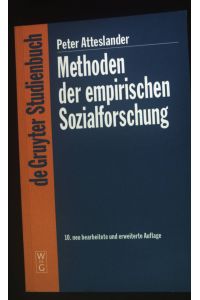 Methoden der empirischen Sozialforschung.   - De-Gruyter-Studienbuch