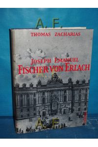 Joseph Emanuel Fischer von Erlach.   - Mit e. Einl. v. Hans Sedlmayr
