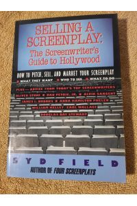 Selling a screenplay.   - The Screenwriter´s Guide to Hollywood.