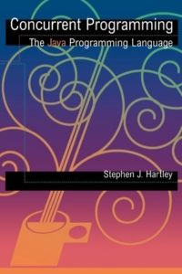 Concurrent Programming: The Java Programming Language