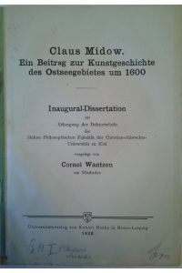 Claus Midow : Ein Beitr. z. Kunstgesch. d. Ostseegebietes um 1600