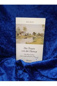Der Traum von der Heimat. Aus dem Leben eines ostpreußischen Pfarrers (Husum-Taschenbuch)  - Aus dem Leben eines ostpreußischen Pfarrers