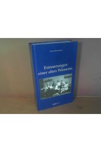 Erinnerungen einer alten Wienerin. - Herausgegeben, bearbeitet und mit einer Einleitung versehen von Erika Flemmich (Damit es nicht verlorengeht. . . , Band 41).