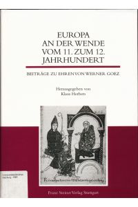 Europa an der Wende vom 11. zum 12. Jahrhundert  - Beiträge zu Ehren von Werner Goez
