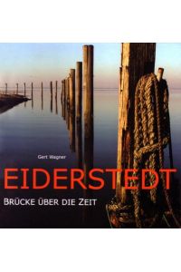 Eiderstedt - Brücke über die Zeit