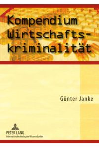 Kompendium Wirtschaftskriminalität.
