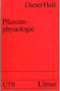 Pflanzenphysiologie. molekulare u. biochem. -physiolog. Grundlagen von Stoffwechsel u. Entwicklung.