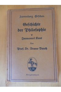Geschichte der Philosophie V. Immanuel Kant. Sammlung Göschen.