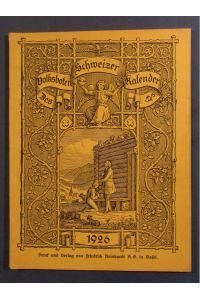 Des Volksboten Schweizer-Kalender auf das Jahr 1926 nach der Geburt unsres Herrn und Heilandes Jesu Christi. Vierundachtzigster (84. ) Jahrgang