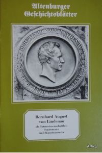 Bernhard August von Lindenau als Naturwissenschaftler, Staatsmann und Kunstsammler.
