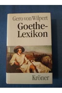 Goethe-Lexikon.   - Kröners Taschenausgabe ; Bd. 407.