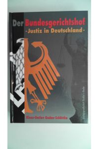 Der Bundesgerichtshof: Justiz in Deutschland (Justizkritische Buchreihe),