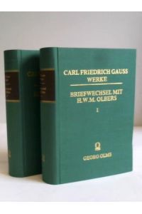 Briefwechsel mit Heinrich Wilhelm Matthias Olbers. Herausgegeben von C. Schilling. 2 Bände