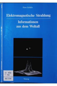 Elektromagnetische Strahlung.   - Informationen aus d. Weltall.