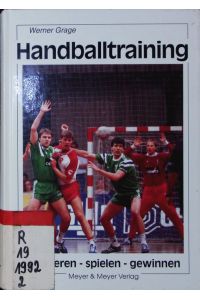 Handballtraining.   - Trainieren - spielen - gewinnen.