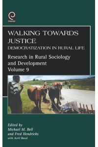 Walking Towards Justice: Democratization in Rural Life (Research in Rural Sociology) (RESEARCH IN RURAL SOCIOLOGY AND DEVELOPMENT, Band 9)
