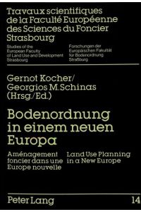 Bodenordnung in einem neuen Europa  - Aménagement foncier dans une Europe nouvelle-Land Use Planning in a New Europe