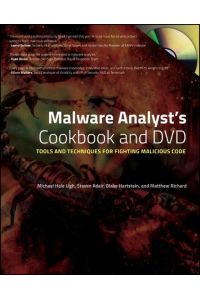 Malware Analyst`s Cookbook and DVD  - Tools and Techniques for Fighting Malicious Code