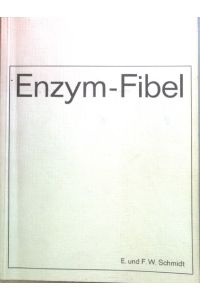 Enzym-Fibel: praktische Enzym-Diagnostik.
