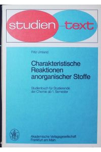 Charakteristische Reaktionen anorganischer Stoffe.   - Studienbuch für Studierende der Chemie ab 1. Semester.
