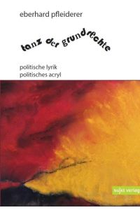 Tanz der Grundrechte: politische lyrik - politisches acryl  - politische lyrik - politisches acryl