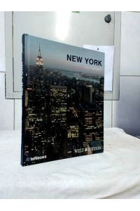 New York.   - [hrsg. von Die Welt und Welt am Sonntag. Objekt- und Kategorientexte: Roland Mischke. Red.: Sönke Krüger und Frank Rumpf ...] / Welt-Edition; City-Highlights.