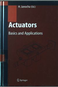 Actuators : basics and applications.
