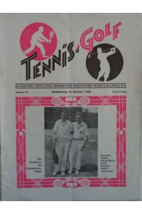 TENNIS und GOLF- Alleiniges Organ des Fachamts Tennis und des Deutschen Tennis-Bundes e. V.   - Herausgegeben vom Verlag Hermann Meister, Heidelberg.