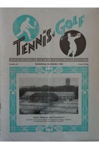 TENNIS und GOLF- Alleiniges Organ des Fachamts Tennis und des Deutschen Tennis-Bundes e. V.   - Herausgegeben vom Verlag Hermann Meister, Heidelberg.