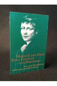 Prinz Friedrich von Homburg: Ein Schauspiel  - Erstdruck: Text und Kommentar (Suhrkamp BasisBibliothek)