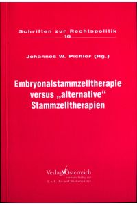 Embryonalstammzelltherapie versus alternative Stammzelltherapien