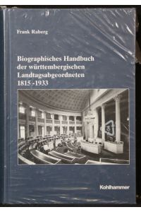 Biographisches Handbuch der württembergischen Landtagsabgeordneten 1815 - 1933.   - (= Veröffentlichungen der Kommission für Geschichtliche Landeskunde in Baden-Württemberg).
