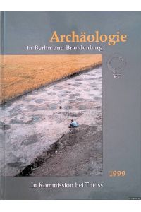 Archäologie in Berlin und Brandenburg 1999