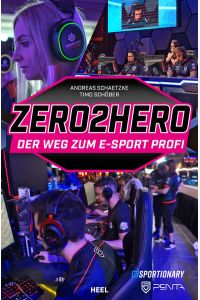 Zero2Hero  - Der Weg zum E-Sport Profi