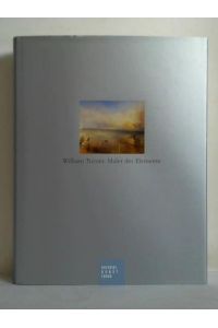 William Turner - Maler der Elemente