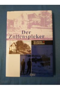 Der Zollenspieker zu Hamburg : Geschichte & Geschichten.   - [Hrsg.: Förderverein Zollenspieker Fährhaus e.V., Hamburg. Texte und red. Bearb.: Otto A. Fischer]
